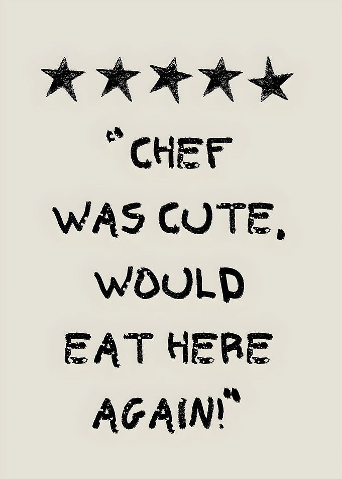 Five-star review: 'Chef was cute'