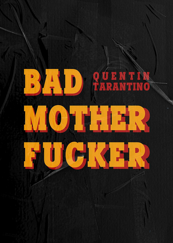 Bad Mother Fucker Quentin Tarantino Poster