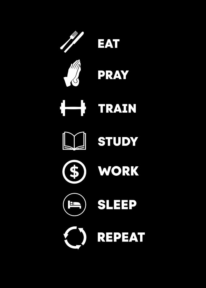 Eat Pray Train Study Work Sleep Repeat