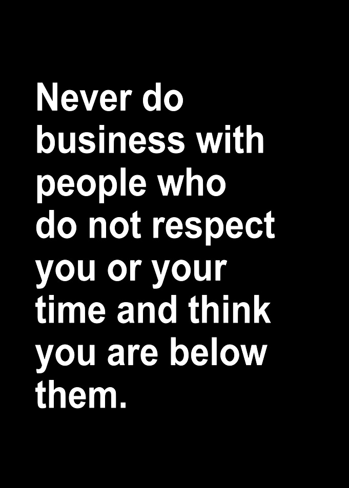 Business Advice: Respect and Time