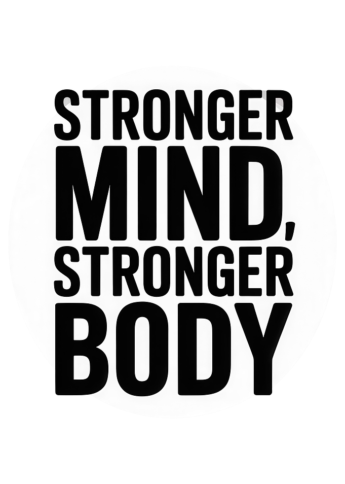 Stronger Mind, Stronger Body
