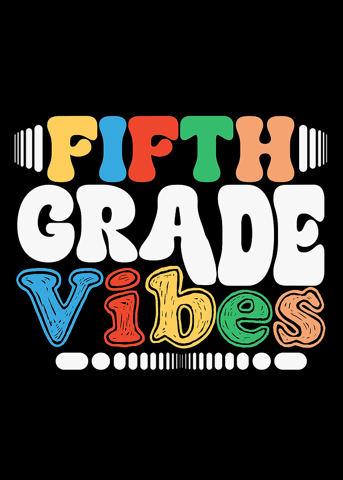 Fifth Grade Vibes Colorful
