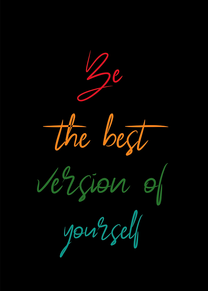Be the best version of yourself