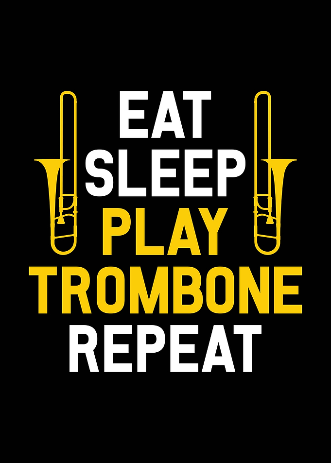 Eat Sleep Play Trombone Repeat