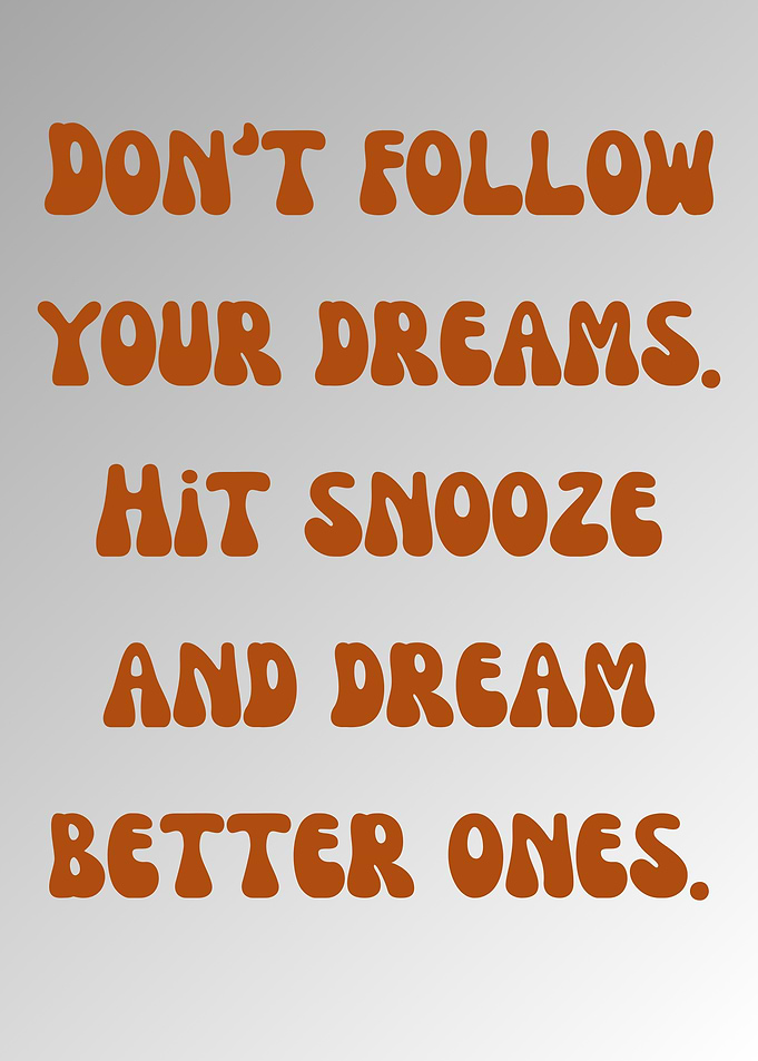 Hit Snooze and Dream Better