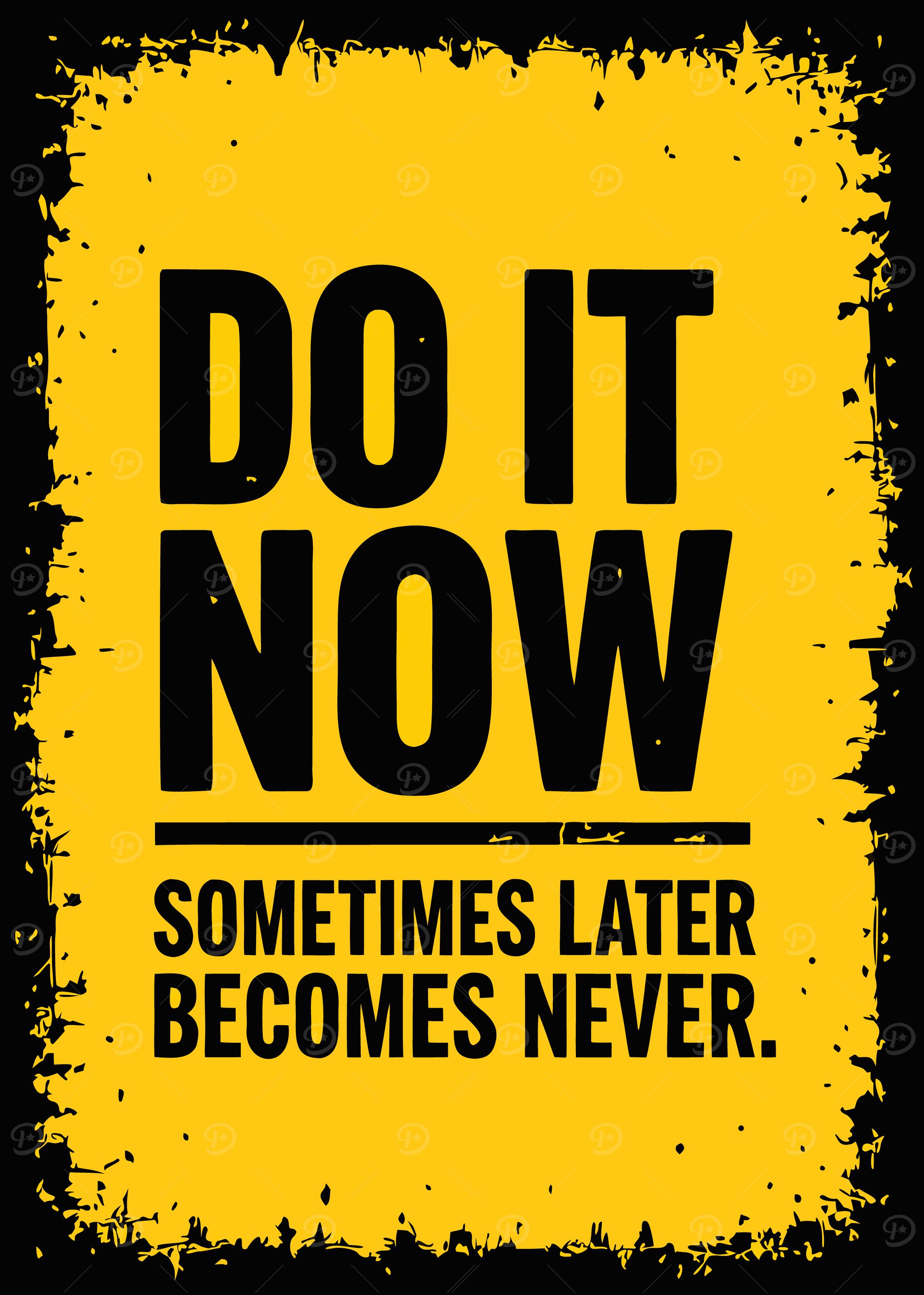 Do It Now Motivational Poster