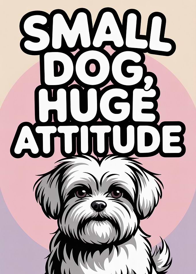 Small Dog, Huge Attitude