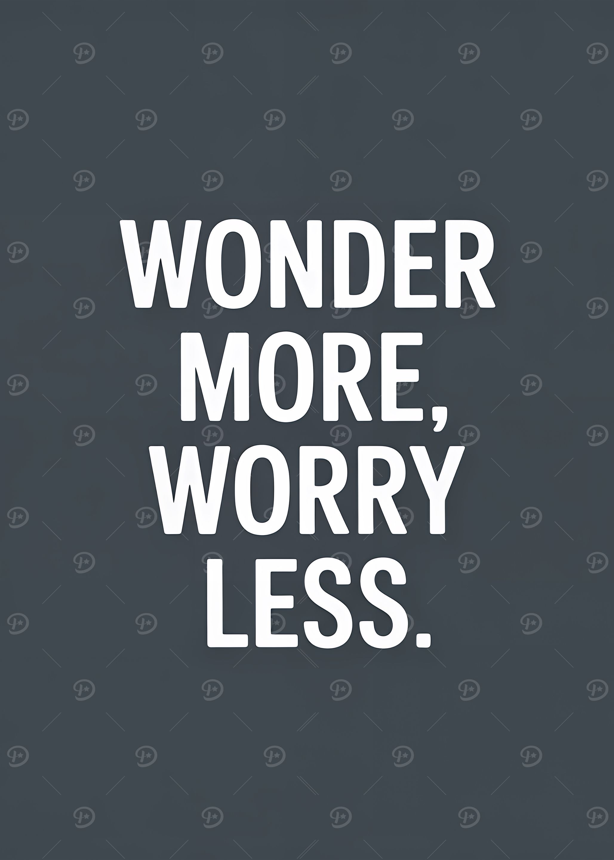 Wonder More, Worry Less