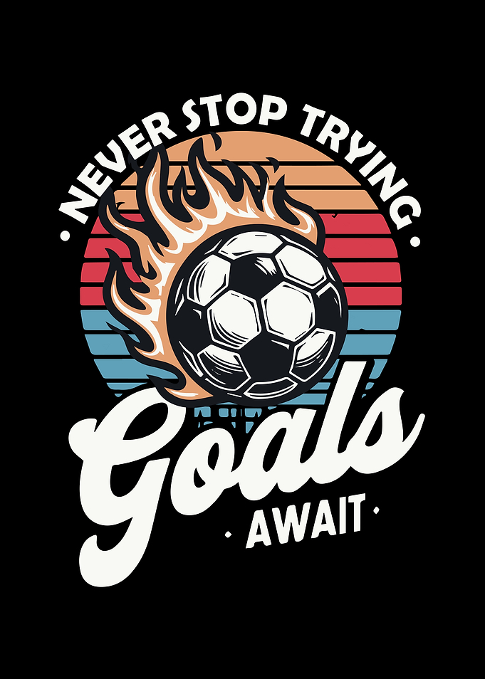 Never Stop Trying Goals Await Soccer