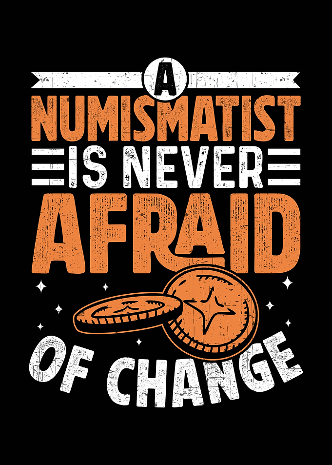Numismatist Never Afraid of Change