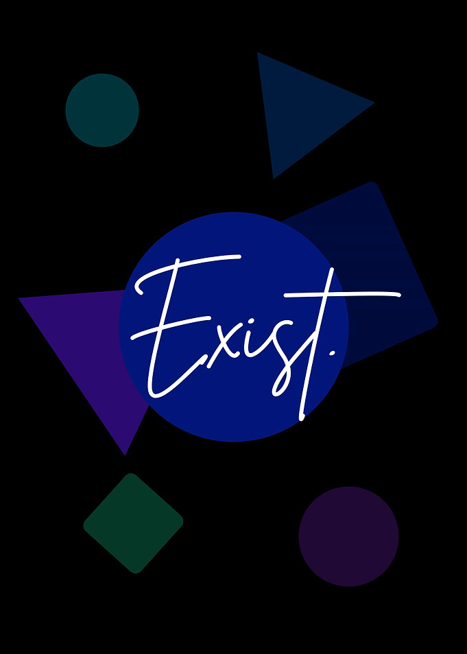 Exist