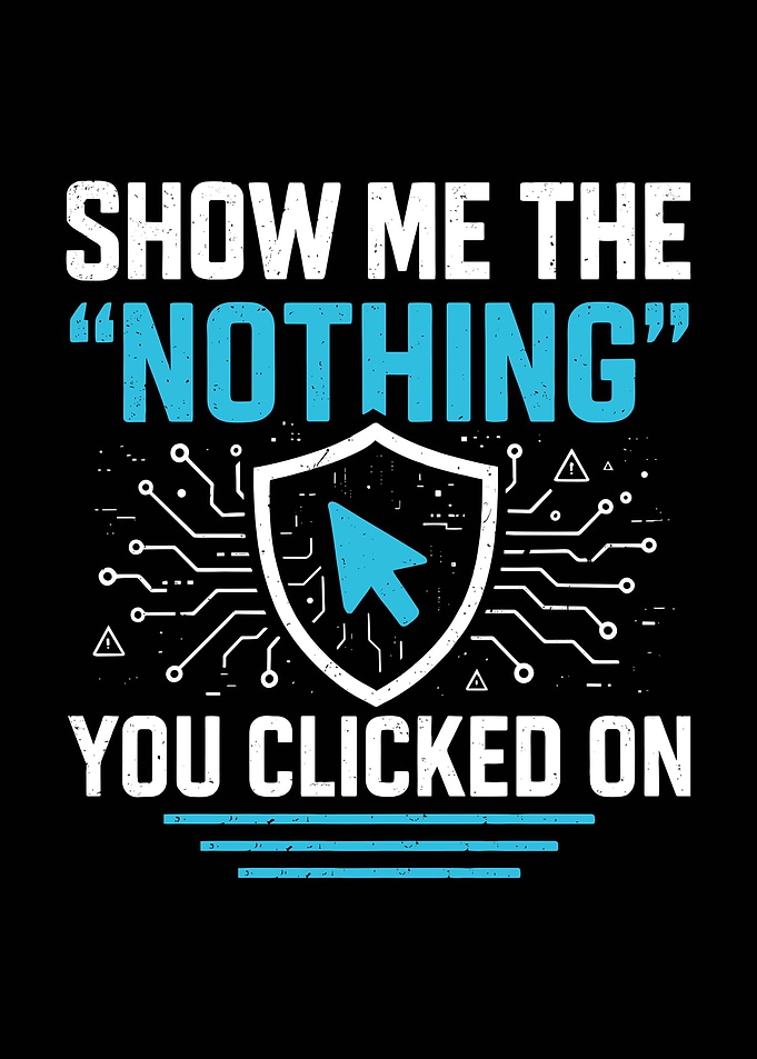 Show Me The Nothing You Clicked
