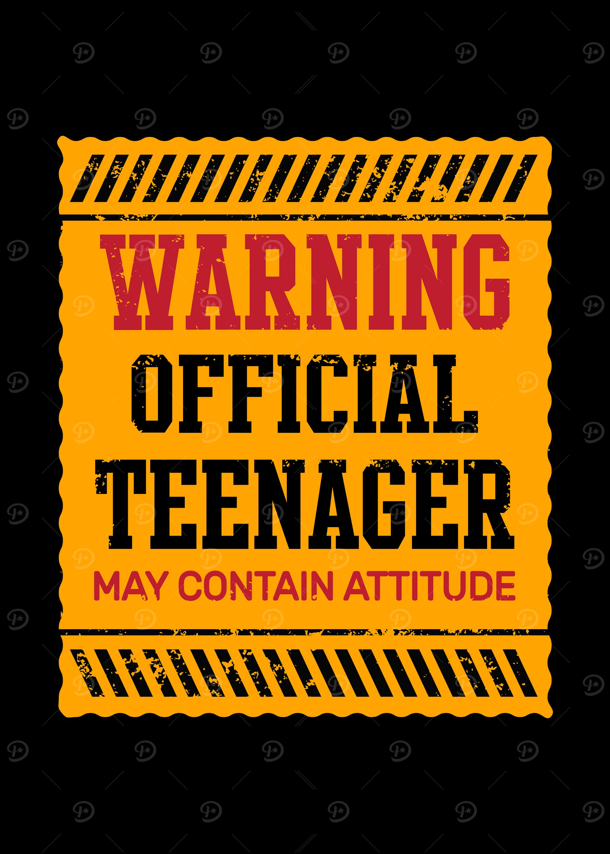 Warning Official Teenager May Contain Attitude