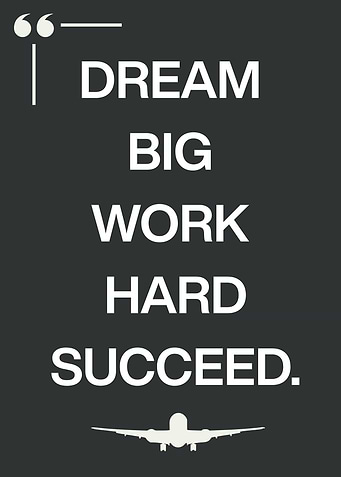 Dream Big, Work Hard, Succeed