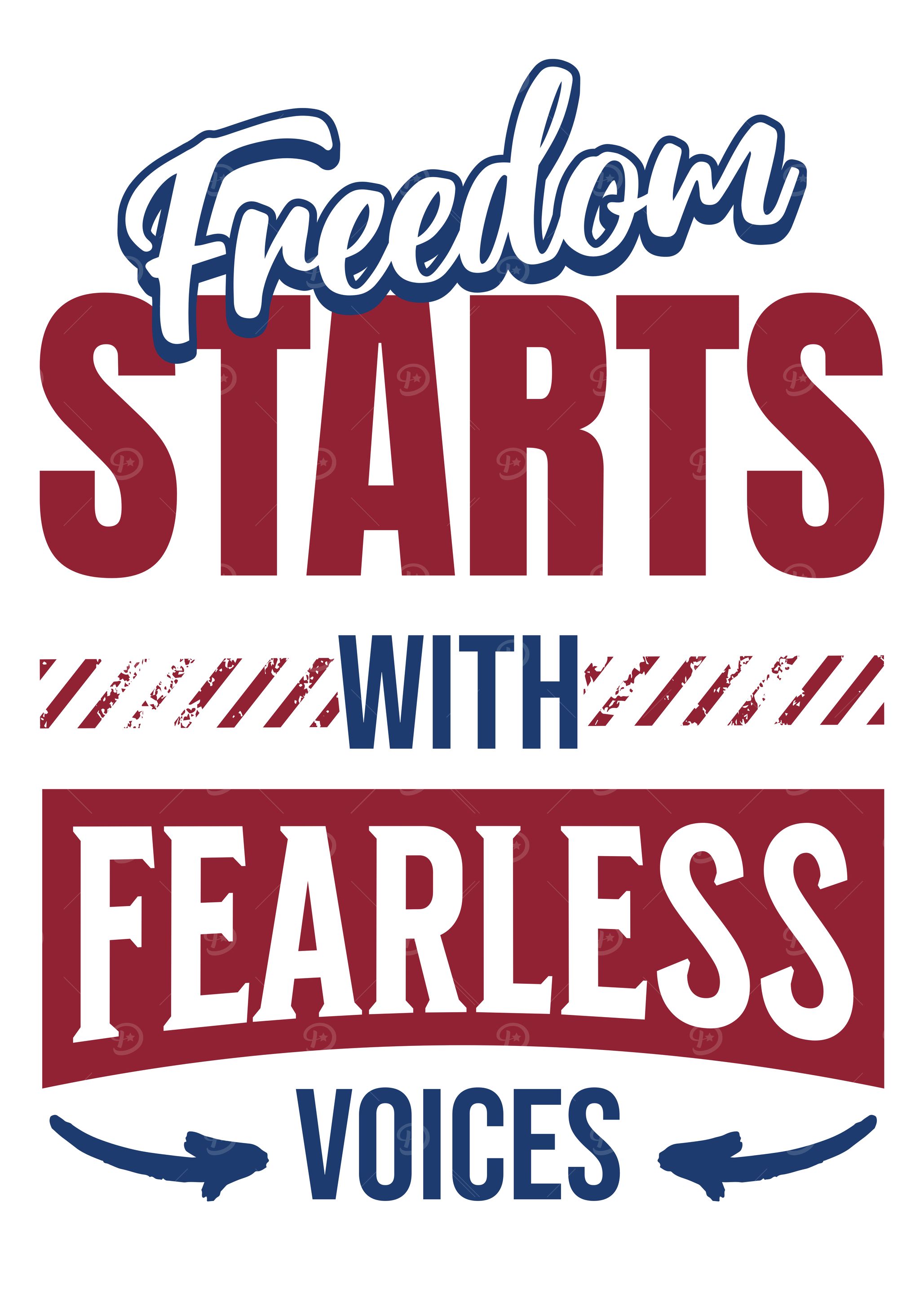 Freedom Starts with Fearless Voices Patriotic