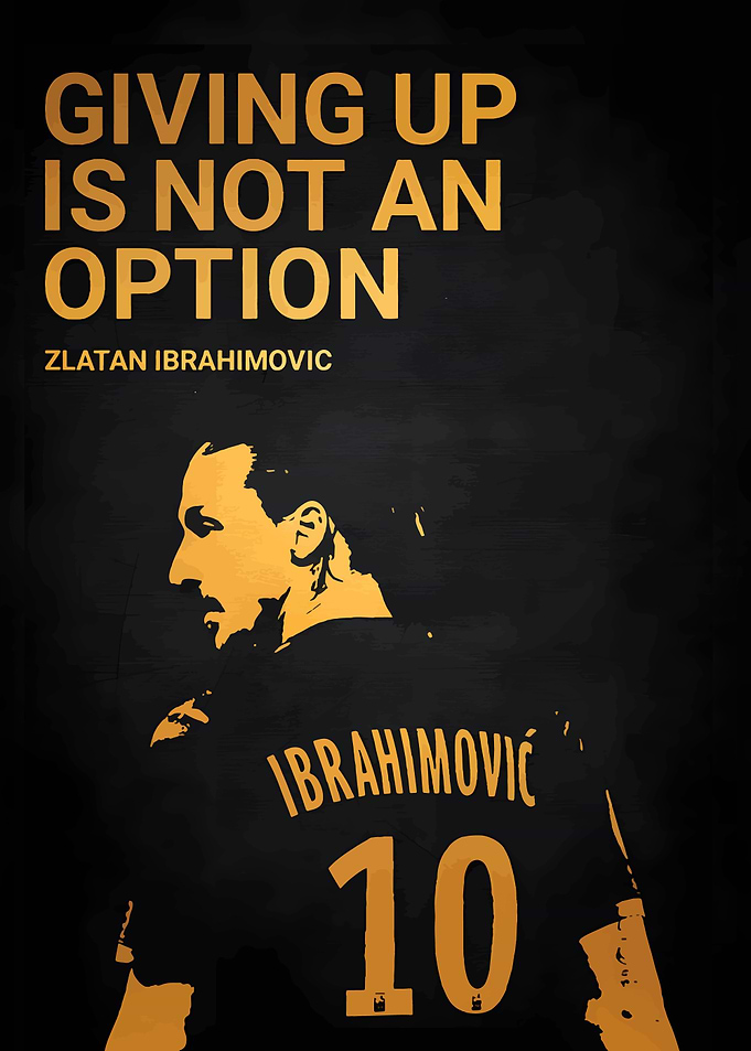 Zlatan Ibrahimovic: Giving Up Is Not Option