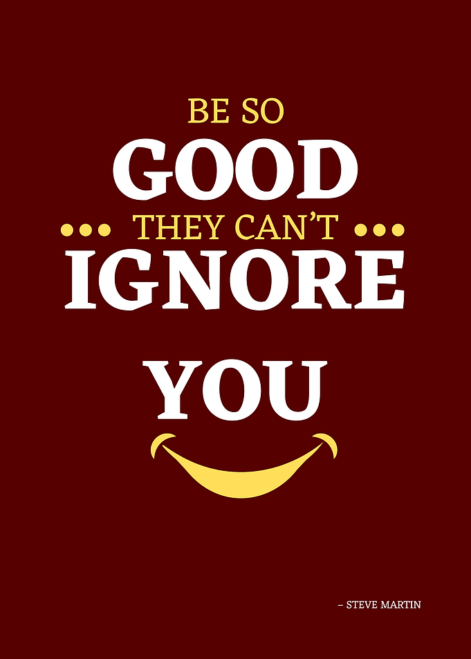 Be So Good Motivational Poster