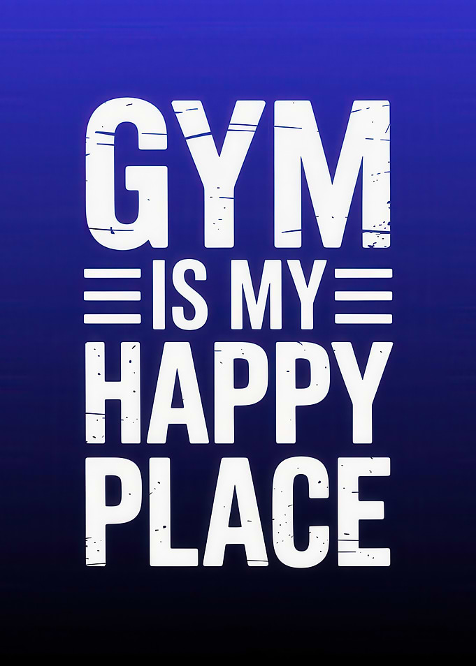 Gym is my happy place poster