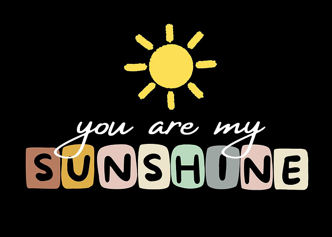 You Are My Sunshine Graphic