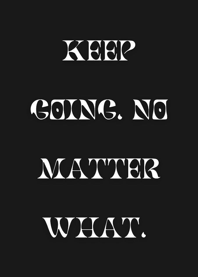 Keep Going Motivational Text Art