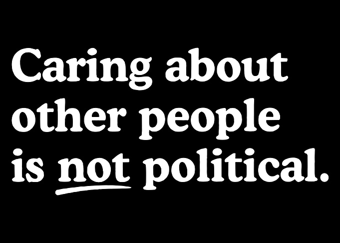 Caring is Not Political Text Art