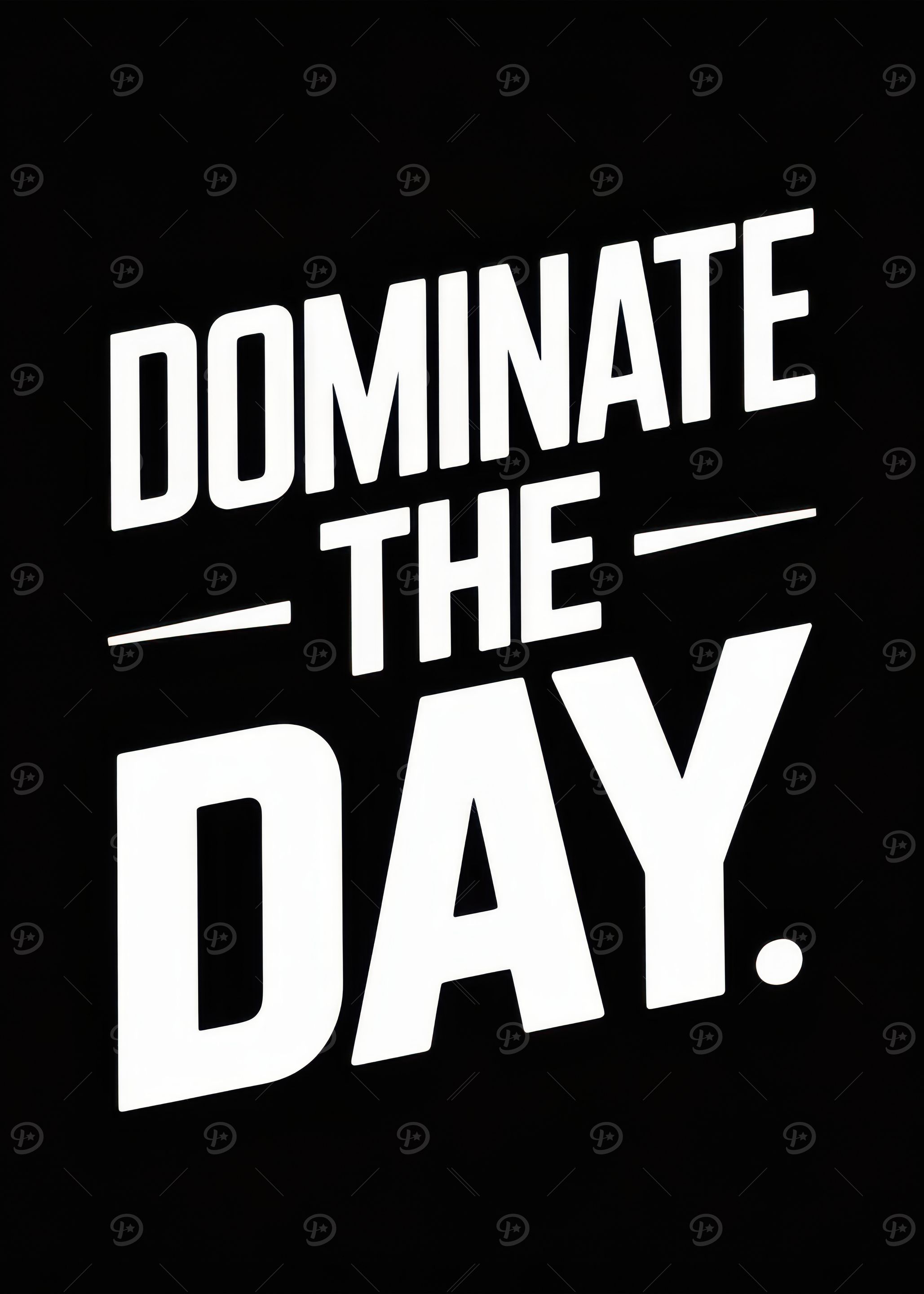 Dominate the Day Motivational Text