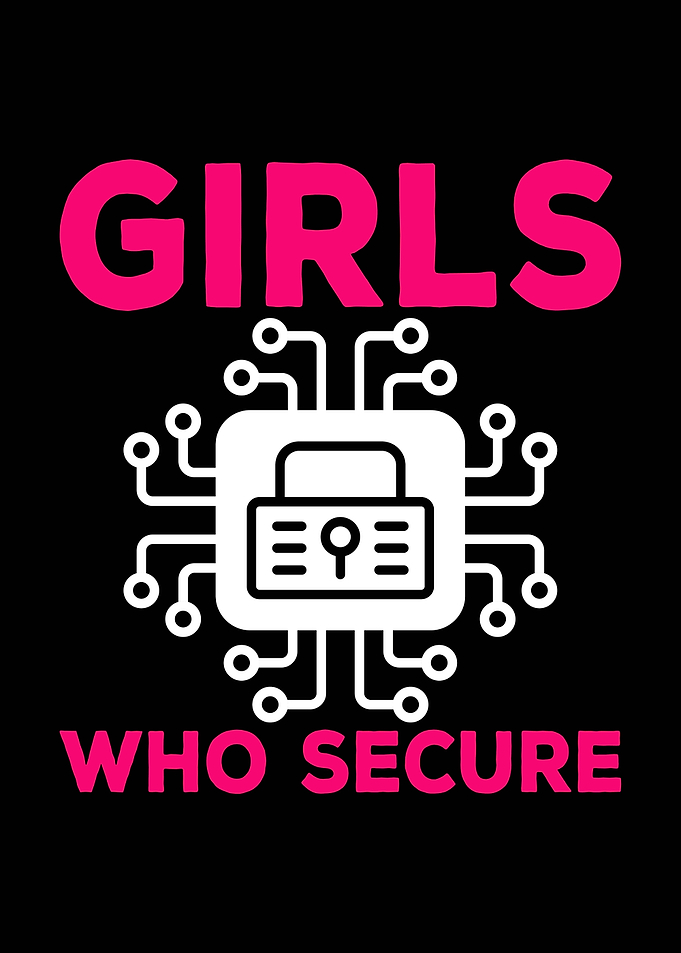 Girls Who Secure Cybersecurity