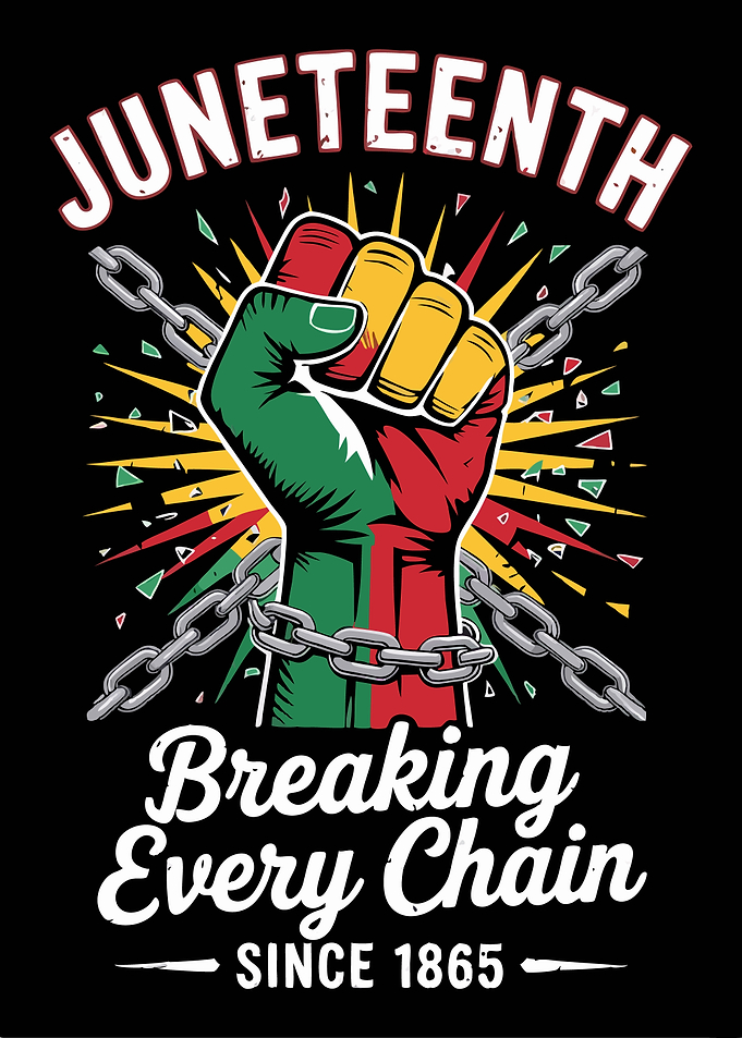 Juneteenth: Breaking Every Chain