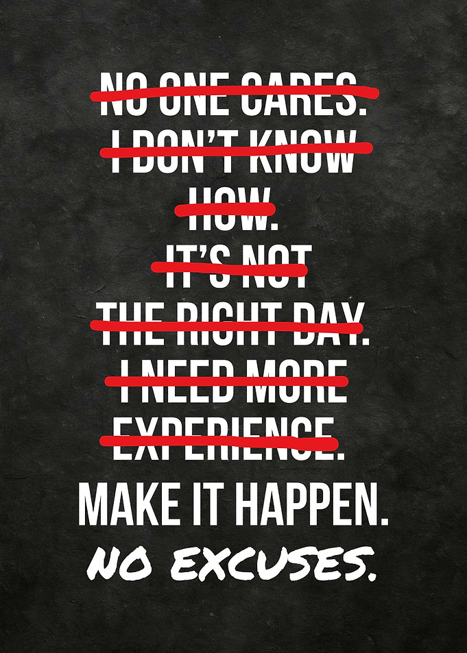 Make It Happen: No Excuses