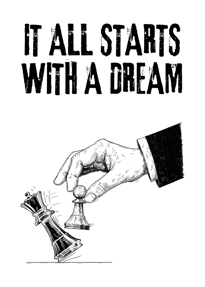 It All Starts With A Dream
