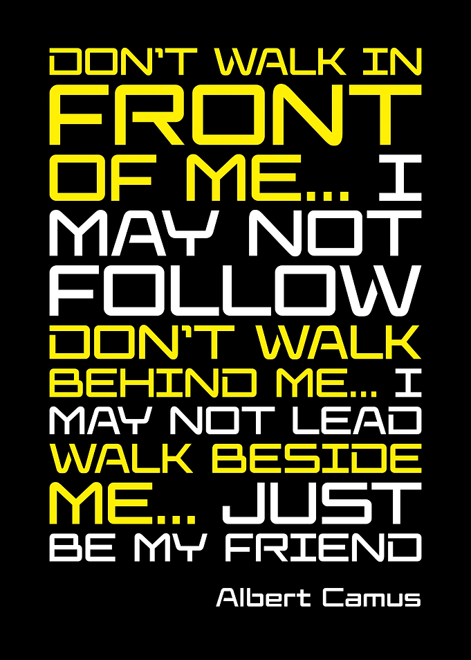 'Don't Walk in Front of Me' Albert Camus Quote