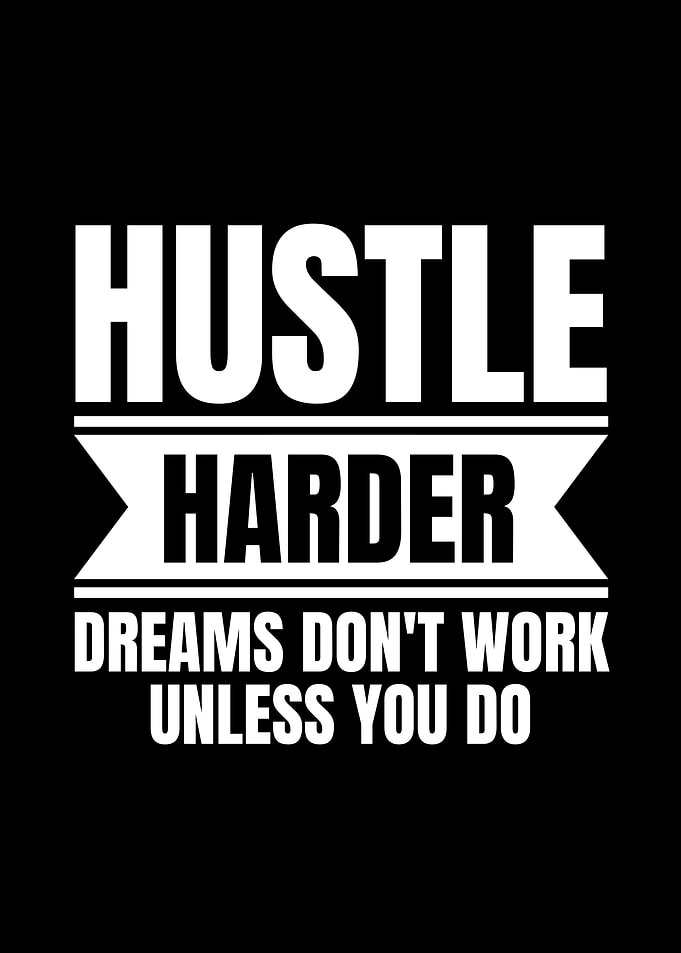 Hustle Harder Motivational Text Art