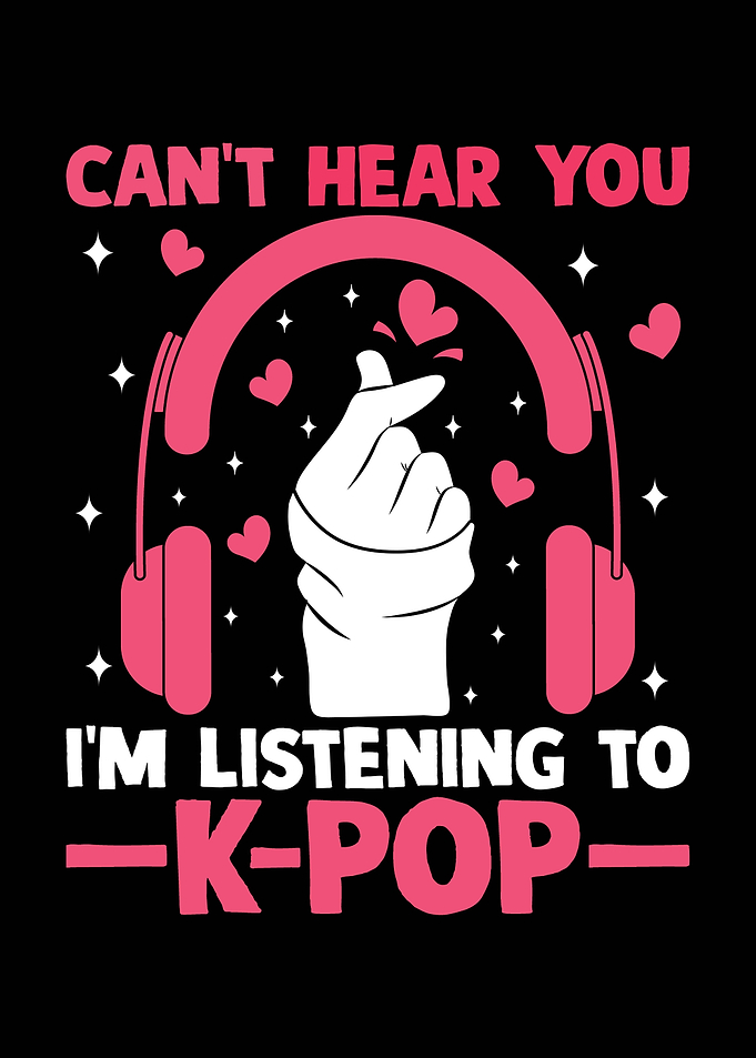 Can't Hear You K-Pop