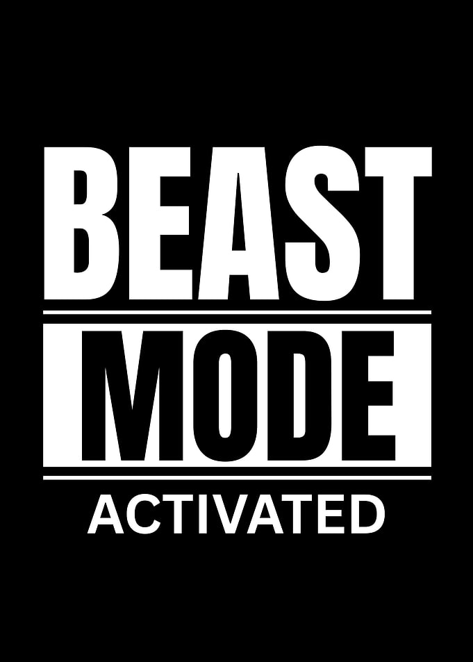 Beast Mode Activated