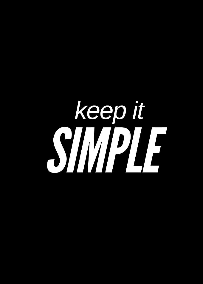 Keep it Simple