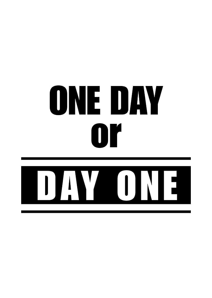One Day or Day One