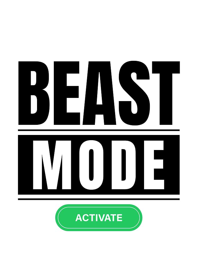 Beast Mode Activate