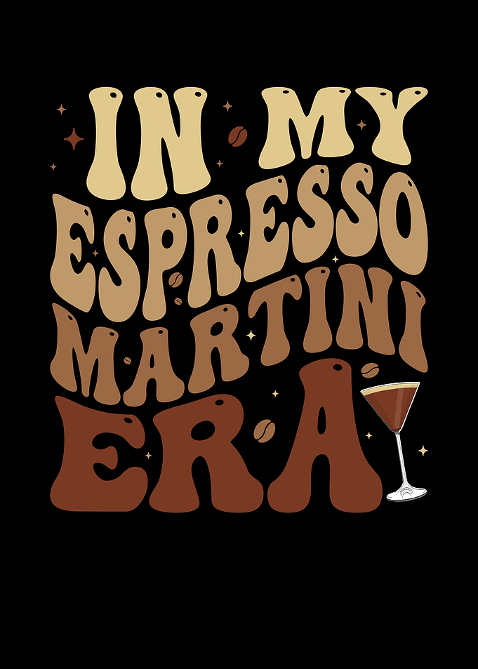 In My Espresso Martini Era