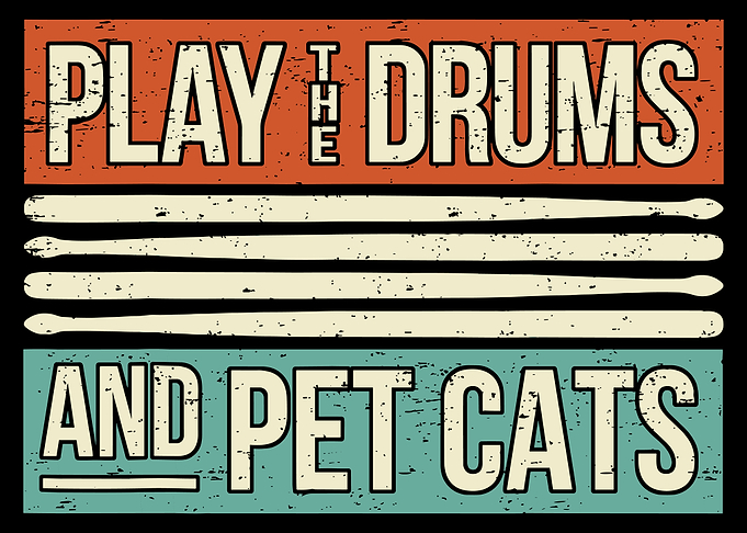 Play Drums and Pet Cats