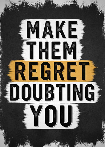 Motivational Quote: Make Them Regret