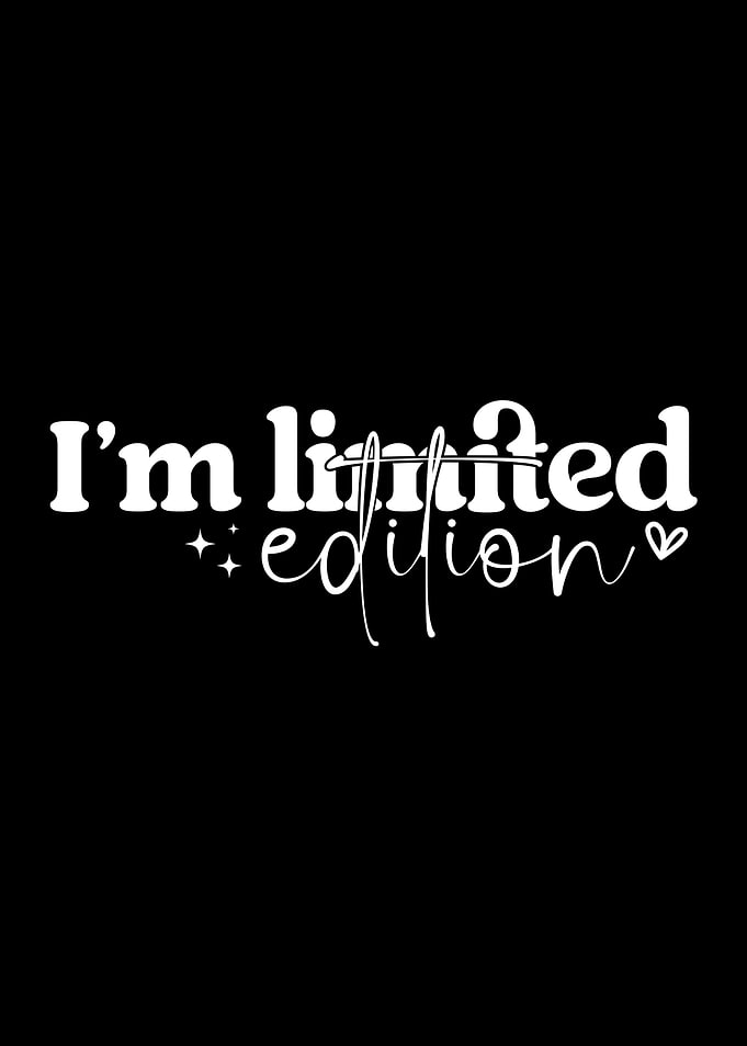 I'm Limited Edition Text Art