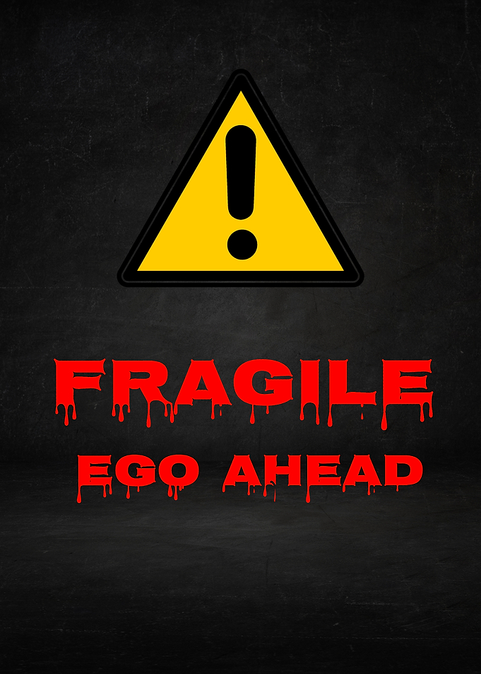 Fragile Ego Ahead Warning Sign