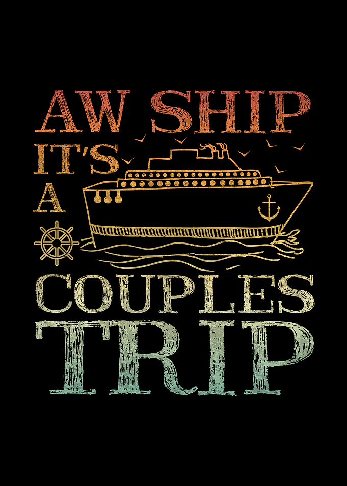 Aw Ship Couples Trip Family Vacation Cruise