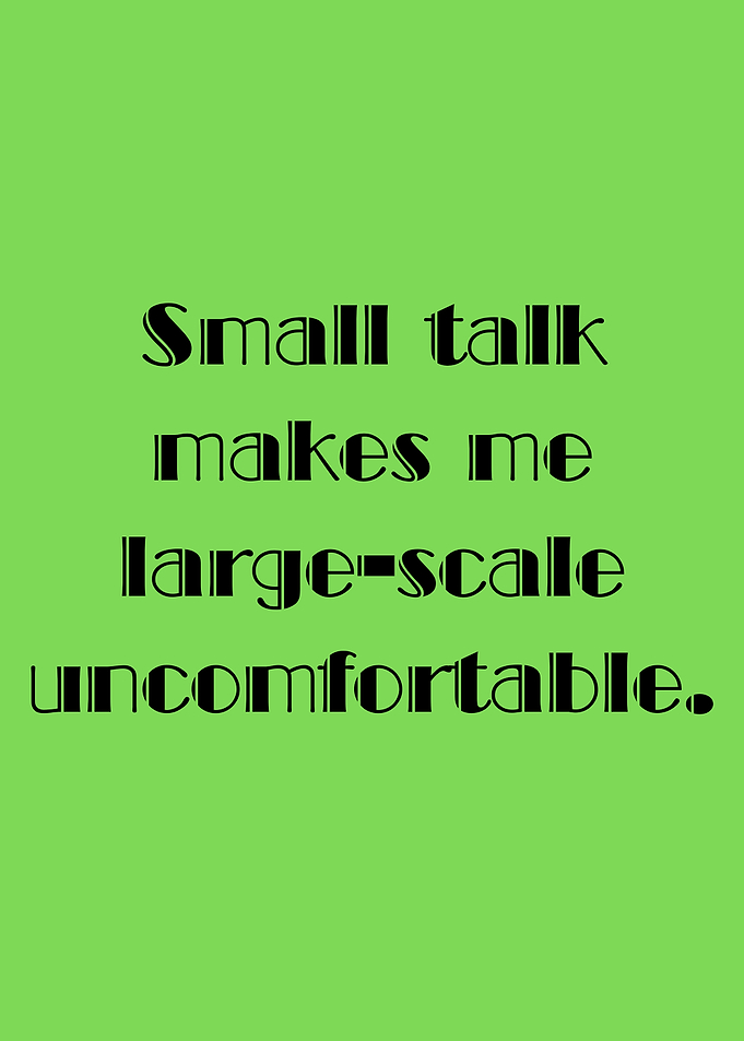 Small Talk Uncomfortable Text Art