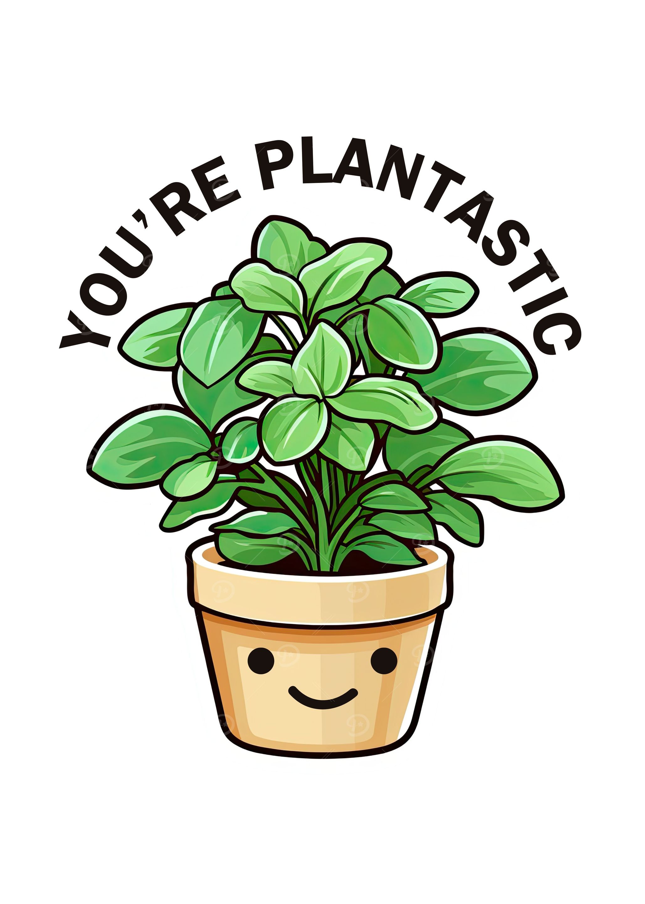 You're Plantastic Potted Plant Cartoon