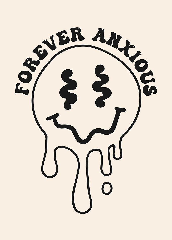 Forever Anxious