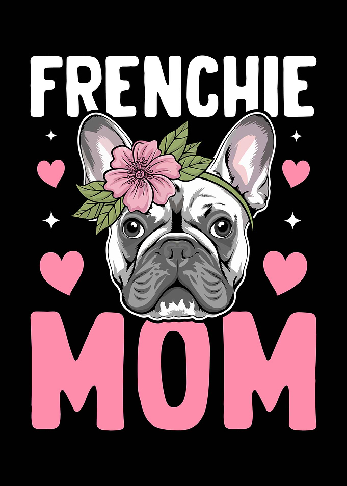 Frenchie Mom Dog