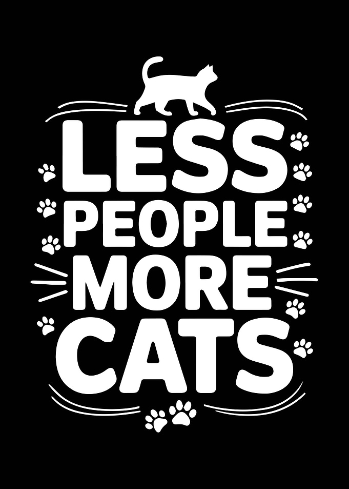 Less People More Cats