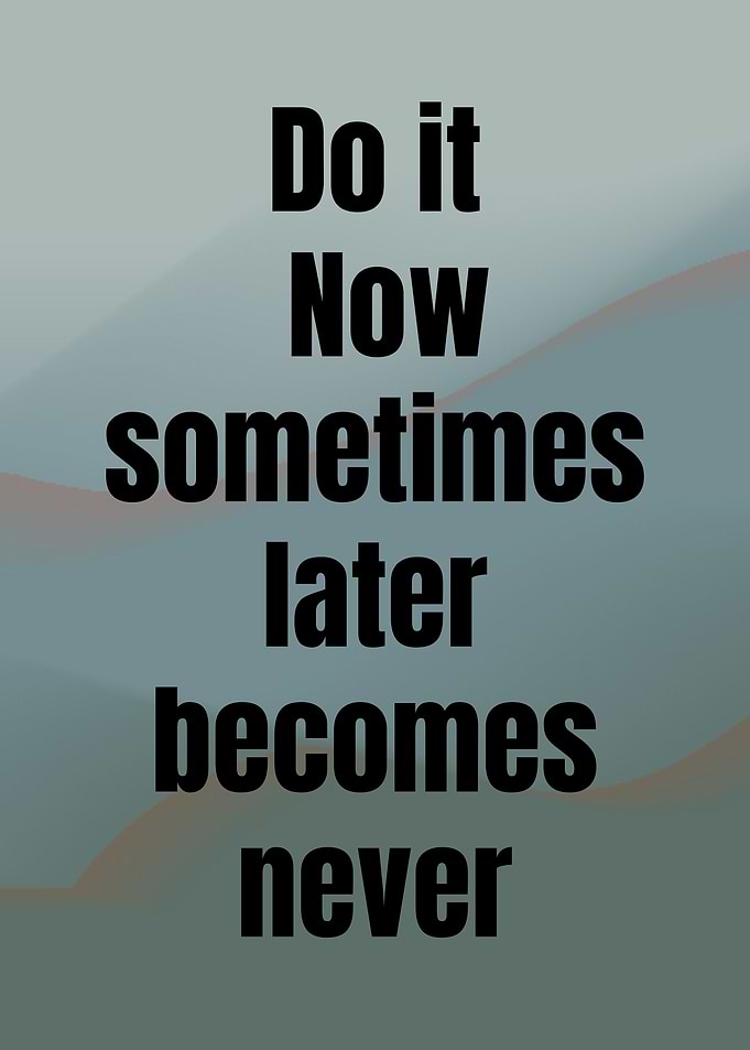 Do it Now Motivational Text Art