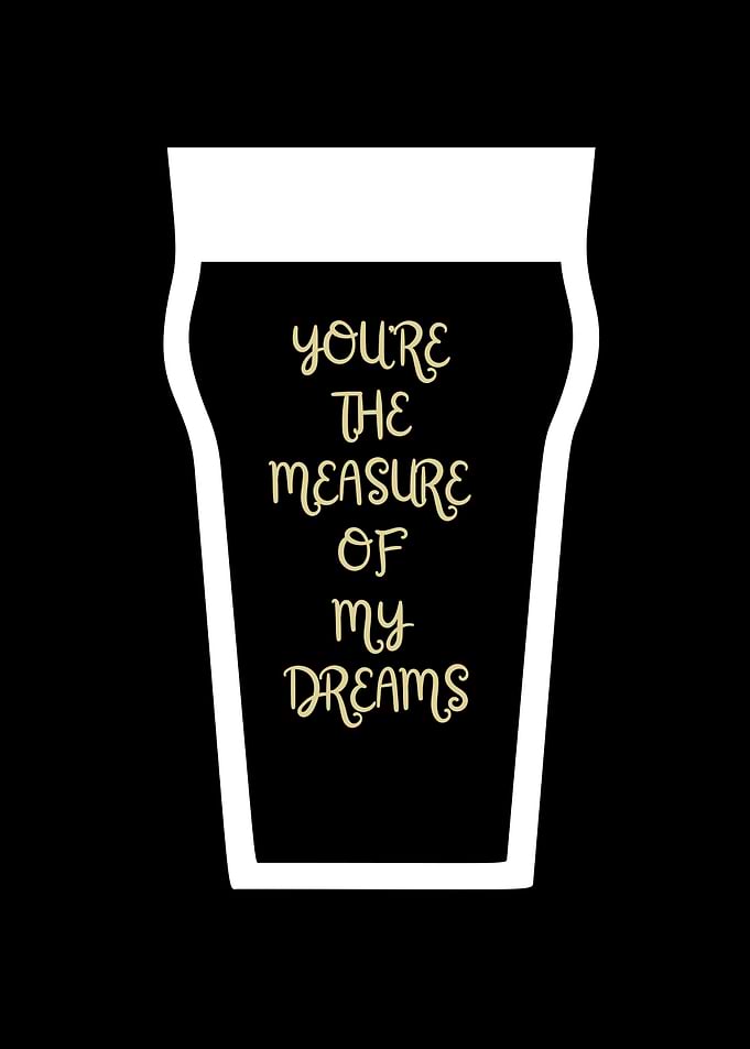 You're The Measure of My Dreams